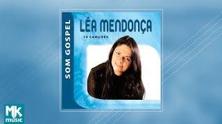 Léa Mendonça - Coletânea Som Gospel (CD COMPLETO)