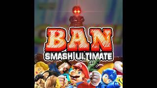 BAN SMASH ULTIMATE - Full Montage Out Now!