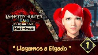 Episodio 01: Llegamos a Elgado | MH Rise Sunbreak