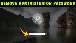 how to remove administrator password in windows 10 | Remove Administrator Password On Windows 11