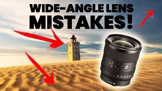 Stop Making These Wide-Angle Lens Mistakes