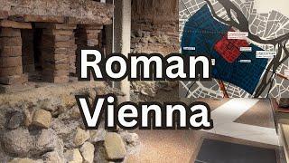 Romans in Vienna: Vindobona