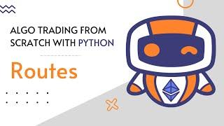 1. Routes - Algo trading from scratch with Python