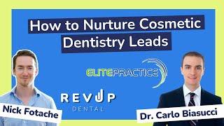 How to Nurture Cosmetic Dentistry Leads