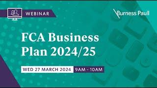 Webinar: FCA Business Plan 2024/25 - 27 March 24