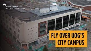 Fly over our new City Campus│University of Gloucestershire