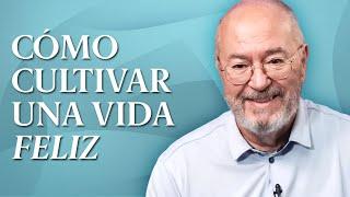 Cómo cultivar una vida feliz: Gratitud y coherencia  Enric Corbera