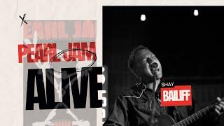 Pearl Jam's "Alive" by Shay Bailiff