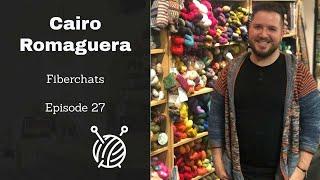 Meet New York Knitting and Crochet Designer Cairo Romaguera | Fiberchats, Episode: 27