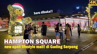 Walking around Hampton SquareOpen lifestyle mall @Manhattan District Gading Serpong - Tangerang‼️