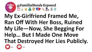 My Ex-Girlfriend Framed Me, Ran Off With Her Boss, Ruined My Life—Now, She Begging For Help… But I..