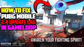 How To Fix PUBG MOBILE 2.4 UPDATE Lag In Gameloop | 90FPS | Keymapping Fix