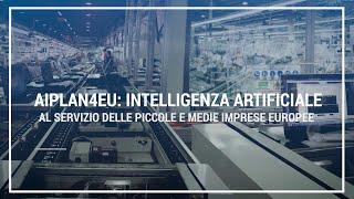 AIPLAN4EU: INTELLIGENZA ARTIFICIALE AL SERVIZIO DELLE PICCOLE E MEDIE IMPRESE EUROPEE