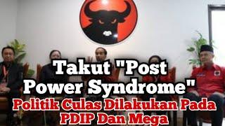 Ketakutan Post Power Syndrome Jokowi, Politik Culas Penghancuran Karakter PDIP & Megawati