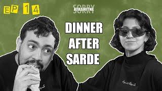 Sorry Atashitne | Ep 14 | Dinner After Sarde