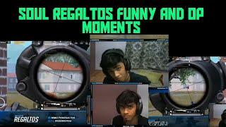 Soul Regaltos Funny and Op moments Highlights #1 | Latest Regaltos Highlights | pubg mobile india