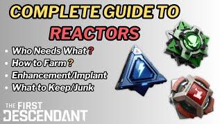 First Descendant - Complete Guide to Reactors - Farming,Enhancing, Implanting