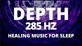 Depth | 285 Hz Solfeggio Frequency Healing Music | 10 Hour Royalty Free Healing Music