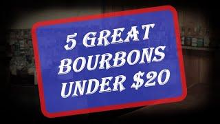 Best Bourbons Under 20 Dollars - A Beginners Guide to Great Budget Bourbon !