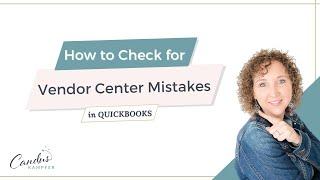 How to check QuickBooks for errors or mistakes in your Vendor Center