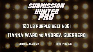 Submission Hunter Pro 93 Prelims Purplebelt Tianna Ward vs Andrea Guerrero