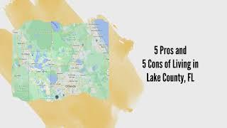 The Pros and Cons of Living in Lake County, FL