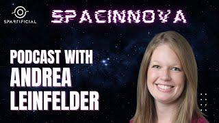 Elon Musk Zoned out in front of her!! SpaceXand more ft. Andrea Leinfelder || SPACINNOVA Podcast