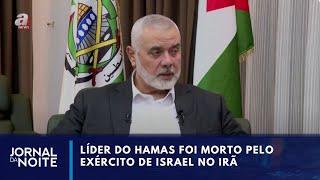 Líder do Hamas é morto no Irã | Jornal da Noite