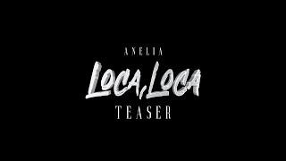 Anelia - Loca, Loca | Teaser 2023