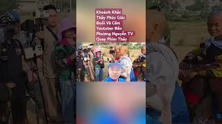 Khoảnh Khắc Sư Phúc Giác Đuổi Và Cấm Youtuber Bẩn Phương Nguyễn TV Quay Thầy #toiyeubinhphuoctv