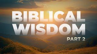 The Secret and Hidden Wisdom of God Revealed | Wisdom Part 2