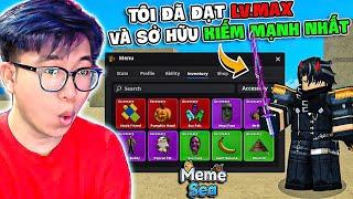 BI HUỲNH HÀNH TRÌNH ĐẠT LEVEL MAX 2400 VÀ SỞ HỮU KIẾM XỊN NHẤT TRONG MEME SEA