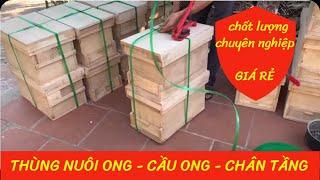 Thùng nuôi ong -  cầu ong - chân tầng  ( sáp nền ) tốt nhất -  rẻ nhất cả nước