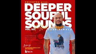 Knight SA Pres. Deeper Soulful Sounds Vol.107 (2023 Exclusive Festive Finale Mix)