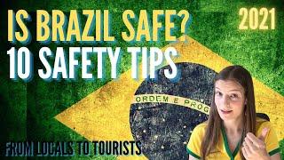 10 SAFETY TIPS TO BE FINE IN BRAZIL! How to Stay Safe in Brazil? Safe to Travel Alone? Tourists Scam