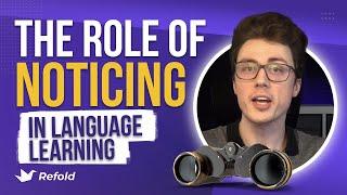 Is noticing the KEY to fluency? - Refold Tutorials