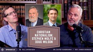 Discussion with David VanDrunen on Christian Nationalism, Stephen Wolfe & Doug Wilson