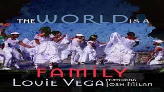 Louie Vega, Josh Milan - The World Is a Family (AfroHouse Mix)