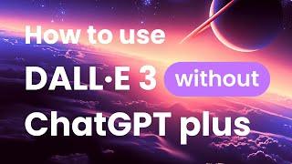 How to Use DALL E 3 Without ChatGPT Plus | Anakin AI Tutorial