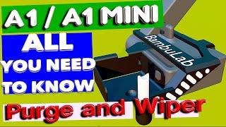 A1/A1 mini Explained - Everything about Purger design, Snap-on Wiper and Custom Gcode.