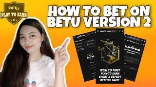 HOW TO BET ON BETU VERSION 2 || EASY TUTORIAL 2022