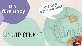 DIY Wanddekoration - Name im Stickrahmen mit der Strickmühle | Nastja @DIYeule x Prym