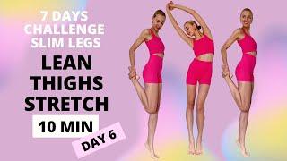 Lean Thighs Stretch Against Bulking / Day 6 - 7 Days Slim Legs Challenge / Nina Dapper