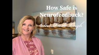 How Safe is Neurofeedback?