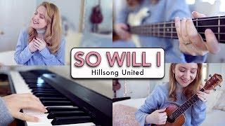 So Will I (100 Billion X) - Hillsong United // Ukulele Cover