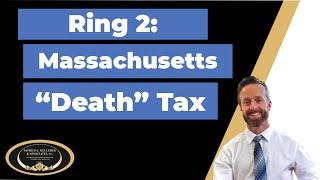 Ring 2: Massachusetts "Death" Tax