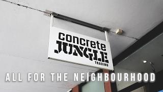 ALL FOR THE NEIGHBOURHOOD: Concrete Jungle | DopeKoto