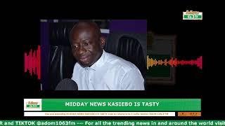 Midday News Kasiebo Is Tasty on Adom 106.3 FM (12-12-24)