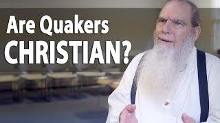 Are Quakers Christian?