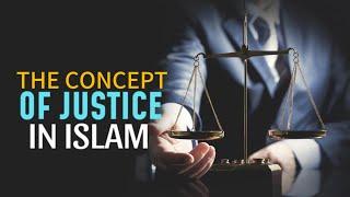 The Concept Of Justice In Islam | Understanding Of Islamic Justice System |